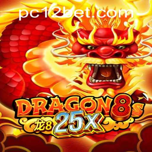 Exploring the Thrilling World of Dragon8s25x with 12Bet