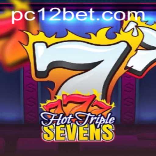 Exploring the World of HotTripleSevens: The Thrilling Casino Game by 12bet