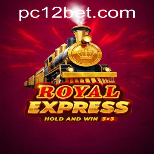 Exploring the Thrills of RoyalExpress: A Unique Casino Game Experience with 12bet