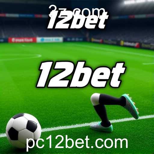 Explorando o Mundo das Apostas Esportivas no 12bet